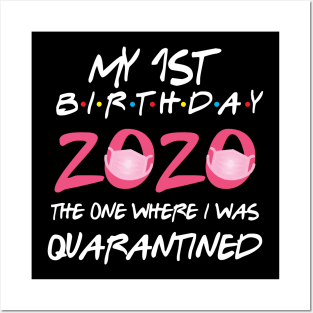 1st birthday 2020 the one where i was quarantined Posters and Art